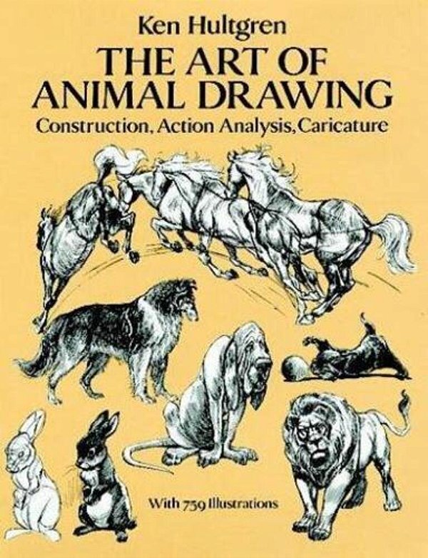 The Art Of Animal Drawing: Construction, Action Analysis, Caricature-..