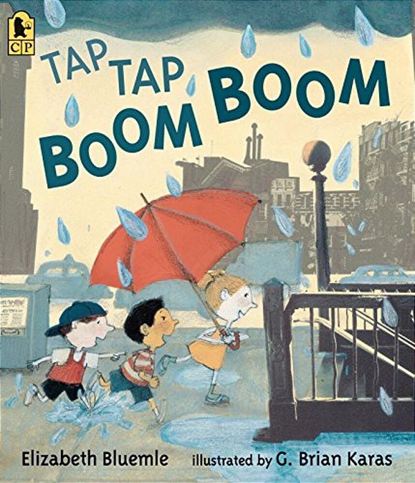 Tap Tap Boom Boom: (A Rhyming Rainy Day Read-Aloud For Toddlers And Preschoolers)-..