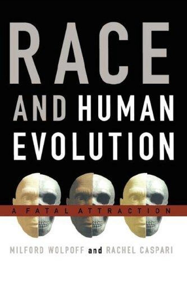 Race And Human Evolution: A Fatal Attraction-..