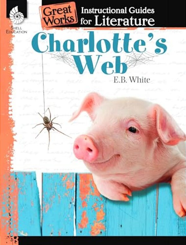 Charlotte's Web: An Instructional Guide For Literature-..