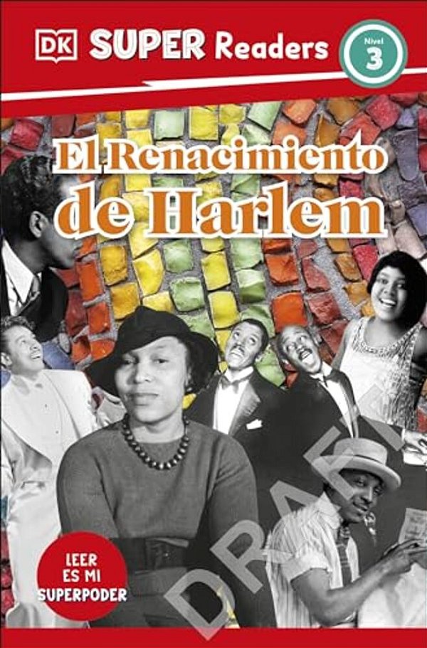Dk Super Readers Level 3 El Renacimiento De Harlem (Harlem Renaissance)-..