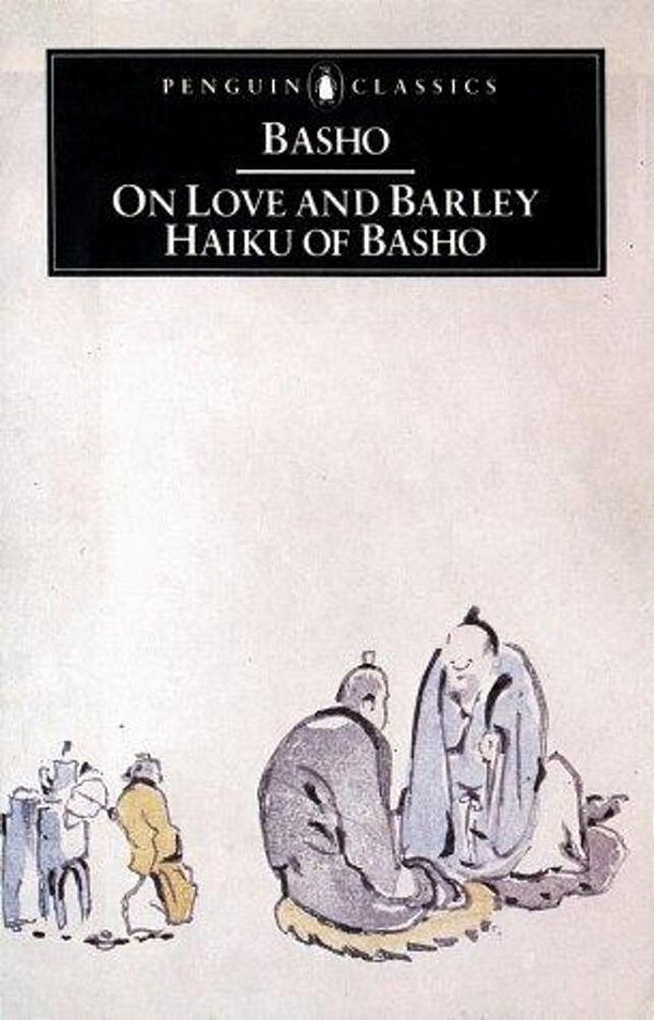 On Love And Barley: Haiku Of Basho-..