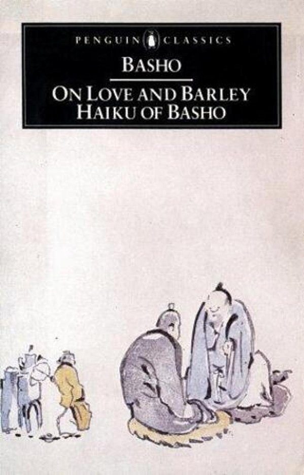 On Love And Barley: Haiku Of Basho-..