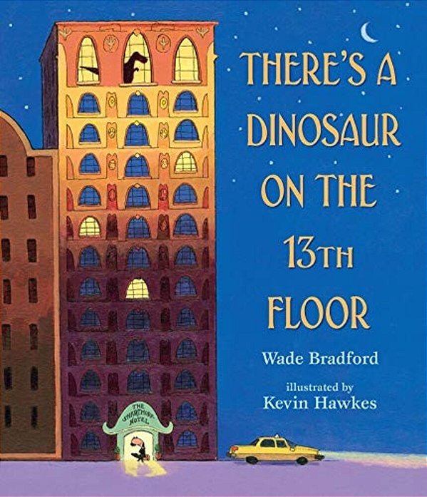 There's A Dinosaur On The 13Th Floor-..
