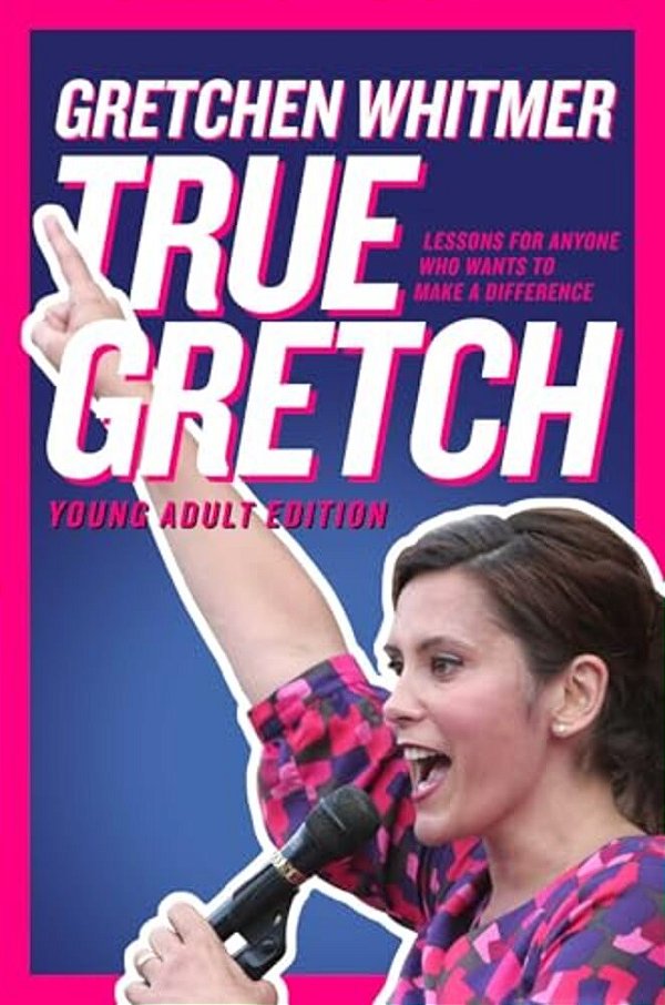 True Gretch -- Young Adult Edition: Lessons For Anyone Who Wants To Make A Difference-..