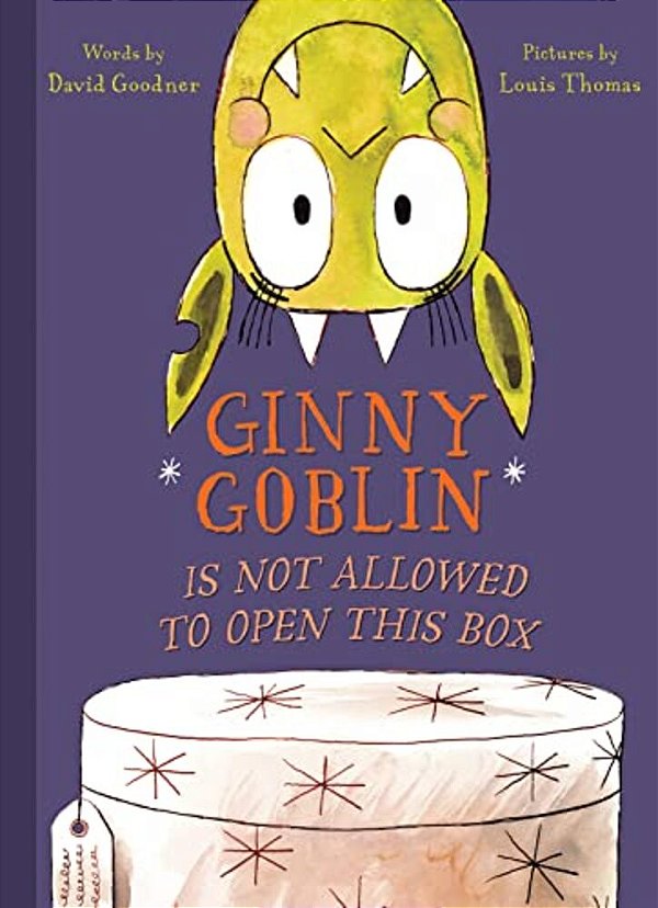Ginny Goblin Is Not Allowed To Open This Box-..
