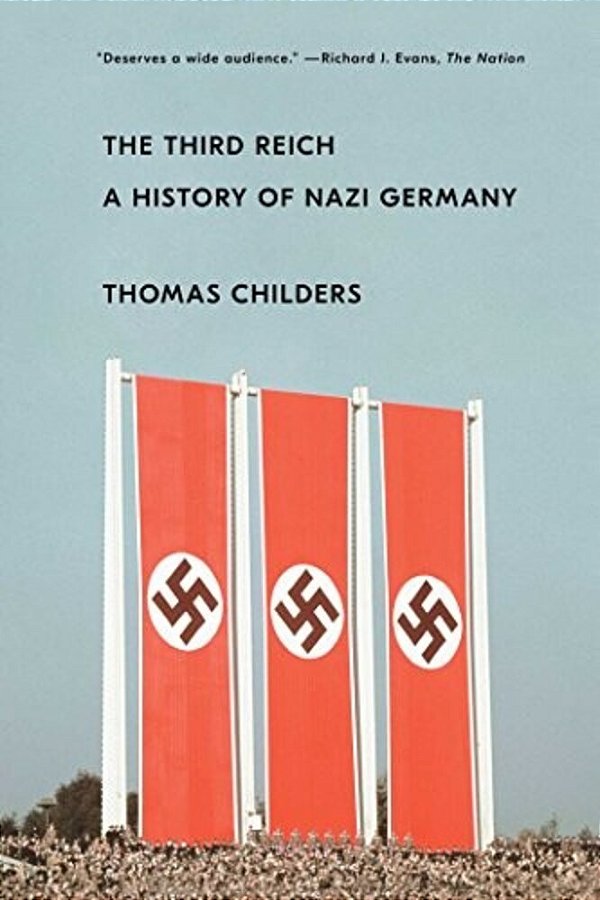 The Third Reich: A History Of Nazi Germany-..
