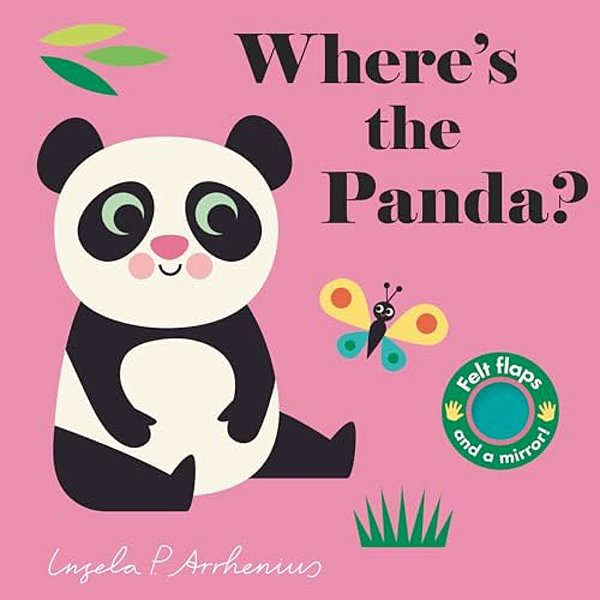 Where's The Panda?: (An Interactive, Sensory Lift-The-flap Book With Felt Flaps And A Mirror For Babies & Toddlers. Friendly Animals Include An Elepha-..