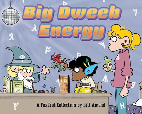 Big Dweeb Energy: A Foxtrot Collection-..