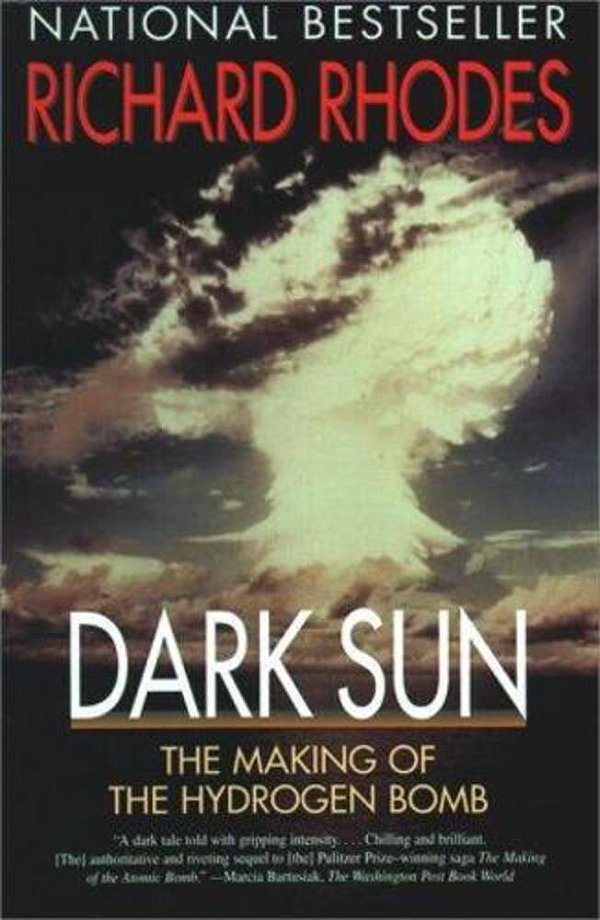 Dark Sun: The Making Of The Hydrogen Bomb-..