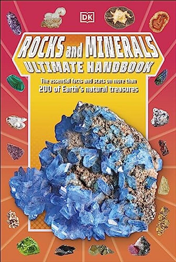 Rocks And Minerals Ultimate Handbook: The Need-To-know Facts And Stats On More Than 200 Rocks And Minerals-..