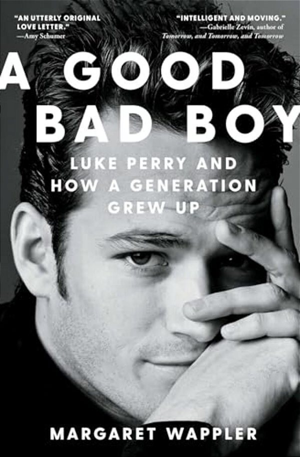 A Good Bad Boy: Luke Perry And How A Generation Grew Up-..