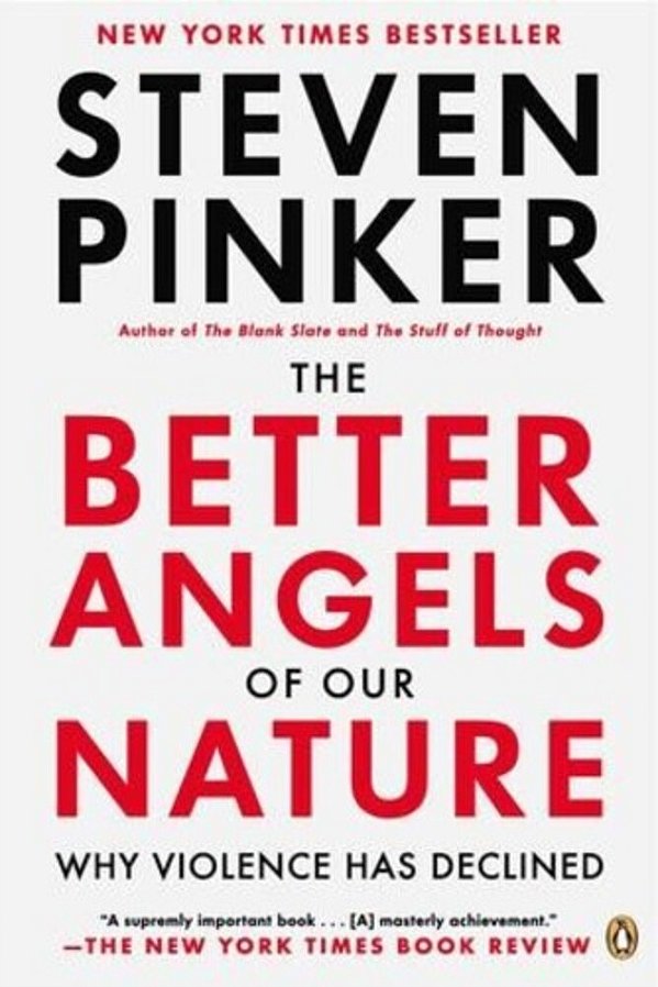 The Better Angels Of Our Nature: Why Violence Has Declined-..