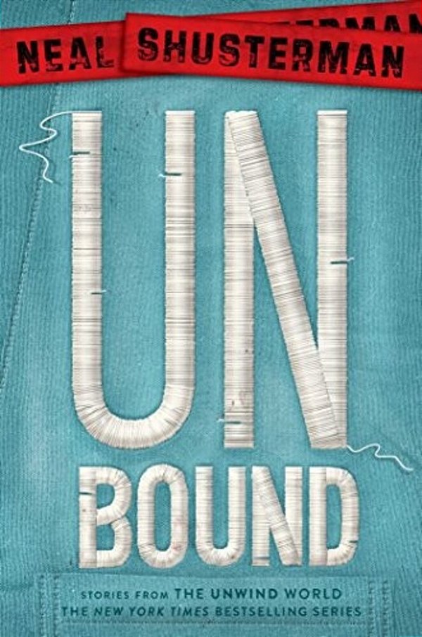 Unbound: Stories From The Unwind World-..