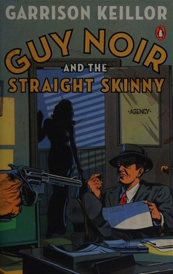 Guy Noir And The Straight Skinny-..