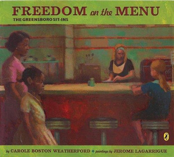 Freedom On The Menu: The Greensboro Sit-Ins-..