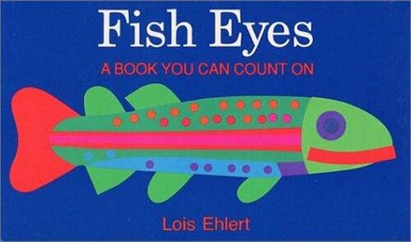 Fish Eyes Board Book: A Book You Can Count On-..