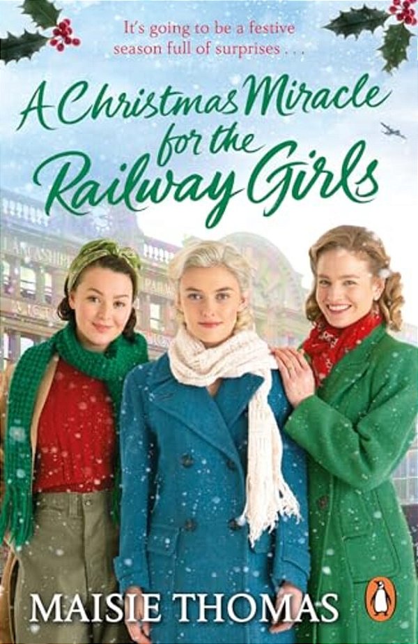 A Christmas Miracle For The Railway Girls-..