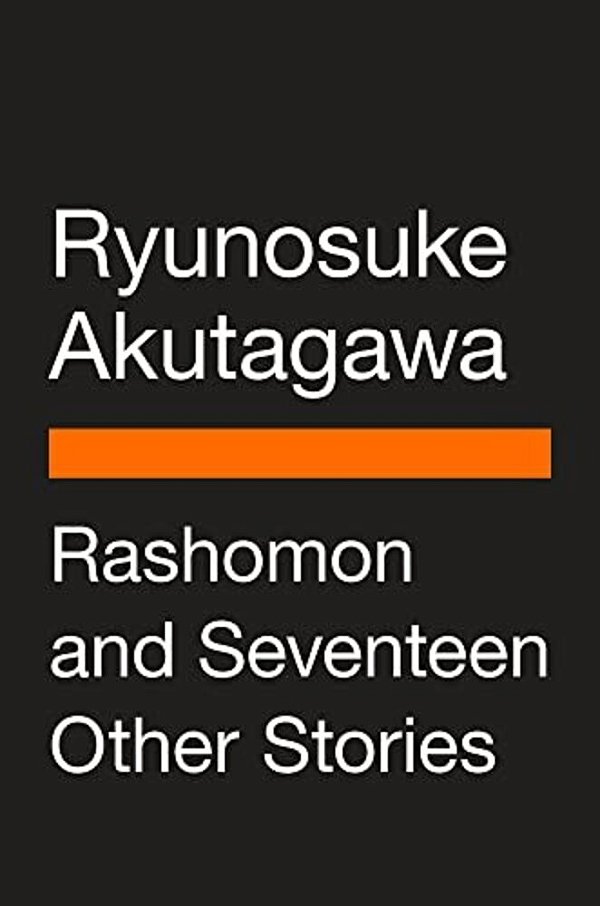 Rashomon And Seventeen Other Stories-..
