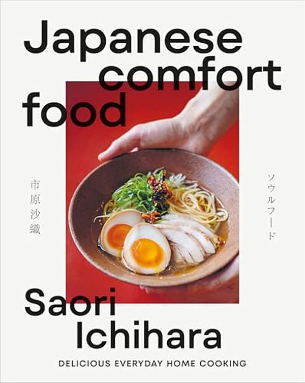 Japanese Comfort Food: Delicious Everyday Home Cooking-..