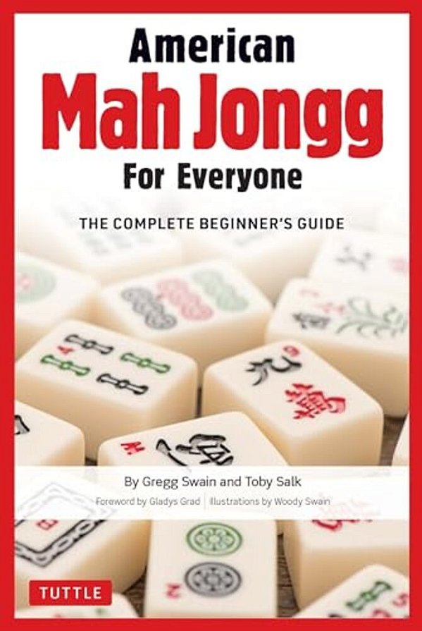 American Mah Jongg For Everyone: The Complete Beginner's Guide-..