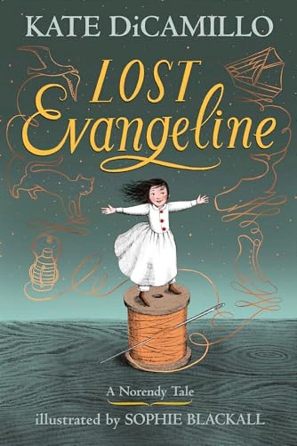 Lost Evangeline: (A Magical Middle-Grade Fairy Tale About Love, Loss, And A Tiny Girl's Brave Journey To Find Her Family - For Kids Ages 7-10 In Grade-..