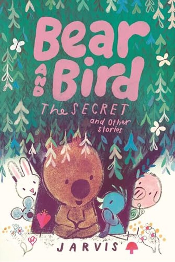 Bear And Bird: The Secret And Other Stories-..