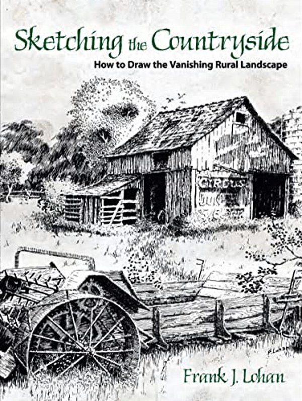 Sketching The Countryside: How To Draw The Vanishing Rural Landscape-..