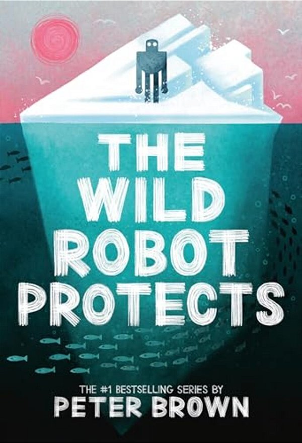 The Wild Robot Protects: Volume 3-..