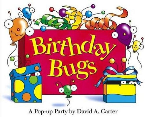 Birthday Bugs: A Pop-Up Party [With Party Hat]-..