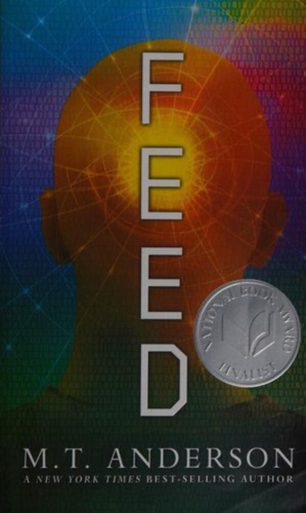 Feed: (A Dystopian Novel About Mind Control, Rebellion, And Technology - Perfect For Young Adults)-..