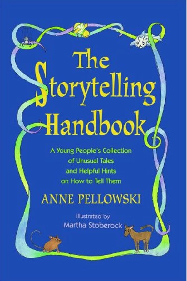 Storytelling Handbook: A Young People's Collection Of Unusual Tales And Helpful Hints On How To Tell Them-..
