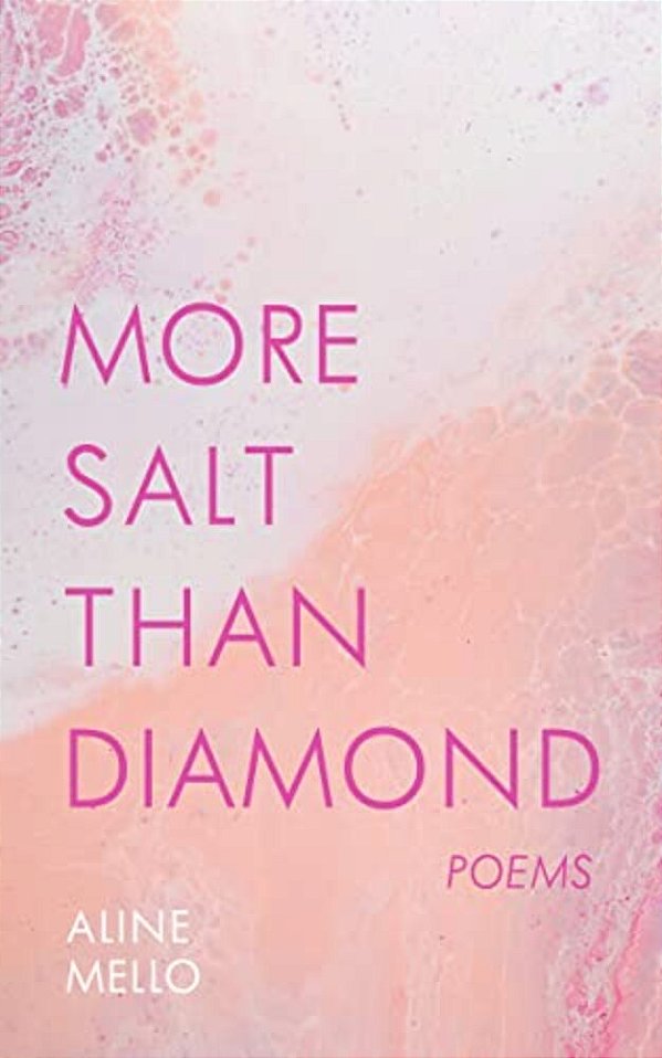 More Salt Than Diamond: Poems-..