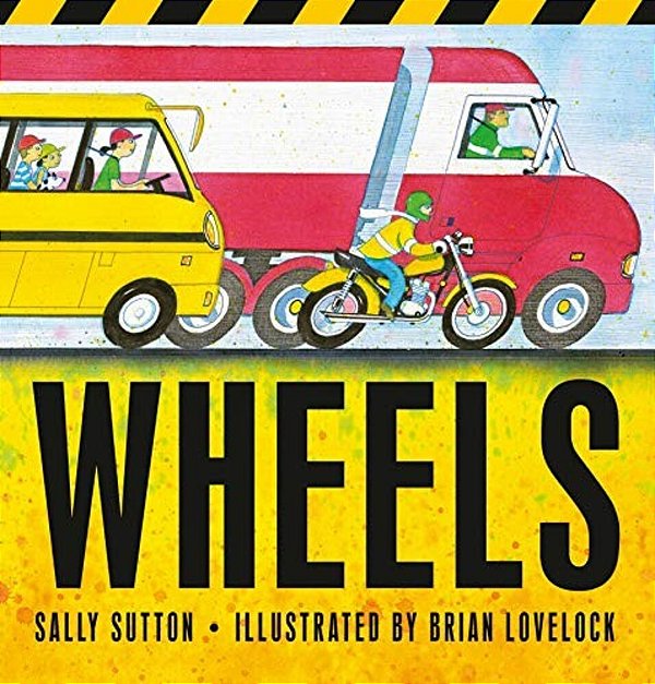 Wheels: (A Rhyming Vehicle Guessing Game Featuring Fire Trucks, Big Rig Semi Trucks, Motorcycles, And More For Babies, Toddlers, Preschoolers, And Kid-..