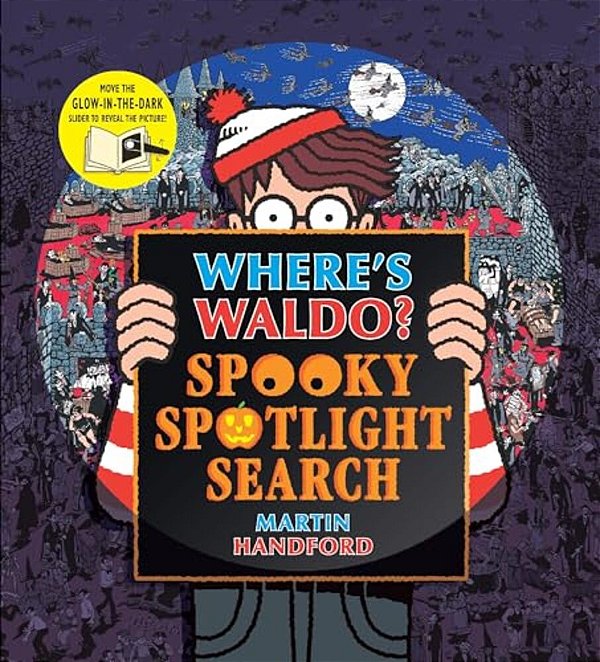 Where's Waldo? Spooky Spotlight Search: (A Halloween Hidden Object Search-And-find Puzzle Book With A Magic Flashlight To Reveal The Picture - A Perfe-..