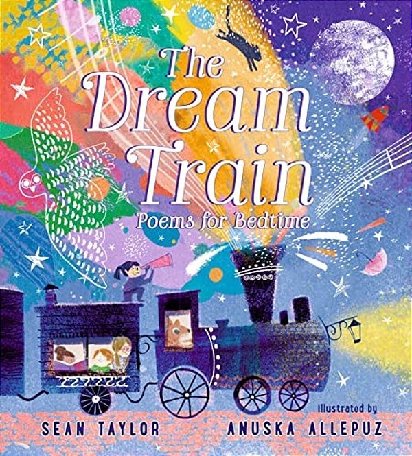 The Dream Train: Poems For Bedtime-..