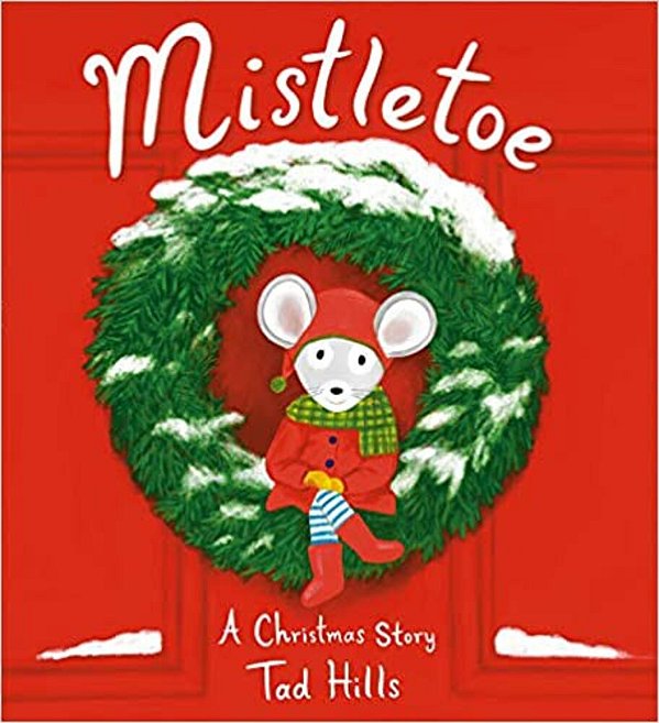 Mistletoe: A Christmas Story-..