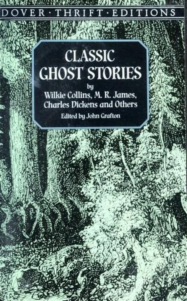 Classic Ghost Stories By Wilkie Collins, M. R. James, Charles Dickens And Others-..