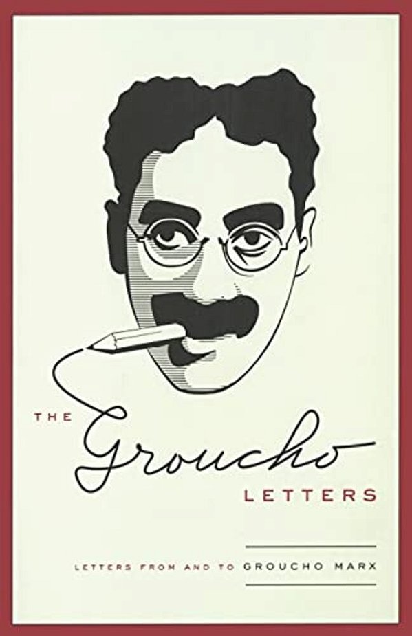 The Groucho Letters: Letters From And To Groucho Marx-..