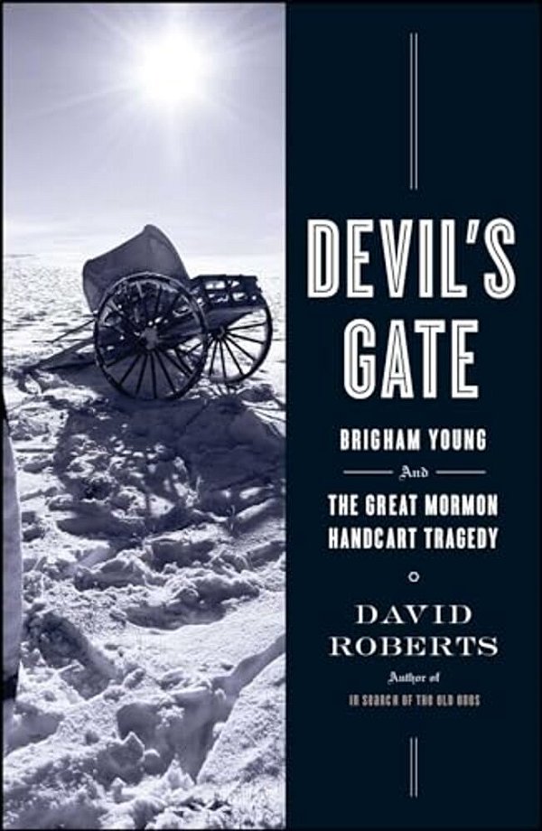 Devil's Gate: Brigham Young And The Great Mormon Handcart Tragedy-..