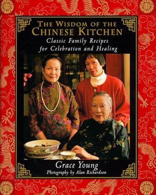 The Wisdom Of The Chinese Kitchen: Classic Family Recipes For Celebration And Healing-..