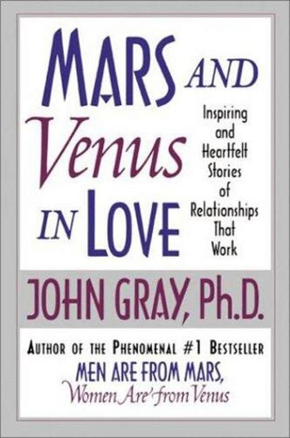 Mars And Venus In Love: Inspiring And Heartfelt Stories Of Relationships That Work-..