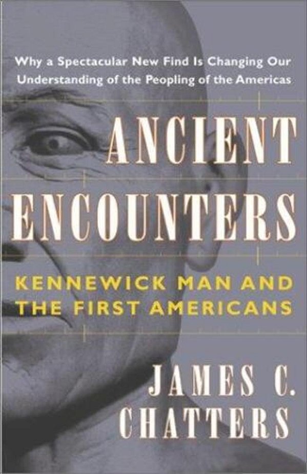 Ancient Encounters: Kennewick Man And The First Americans-..