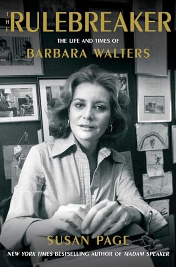 The Rulebreaker: The Life And Times Of Barbara Walters-..