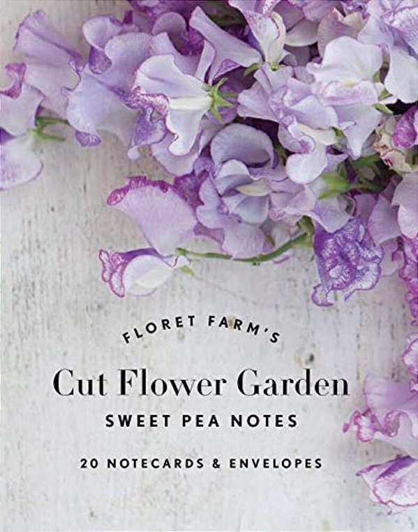 Floret Farm's Cut Flower Garden: Sweet Pea Notes: 20 Notecards & Envelopes (Gifts For Floral Designers, Floral Thank You Cards, Floral Note Cards)-..