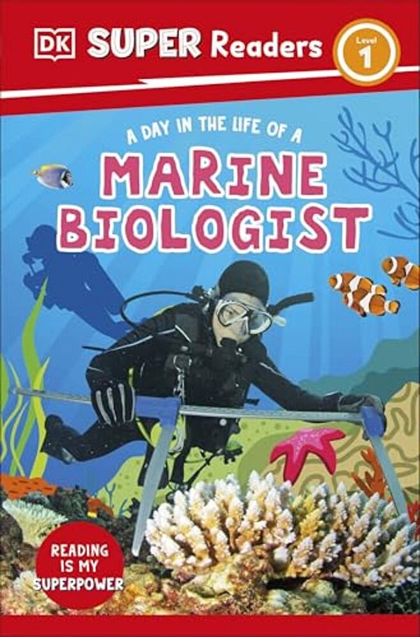 Dk Super Readers Level 1 A Day In The Life Of A Marine Biologist-..
