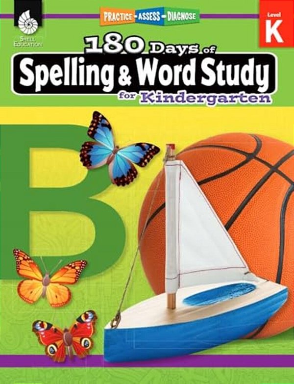 180 Days(tm) Spelling And Word Study For Kindergarten: Practice, Assess, Diagnose-..