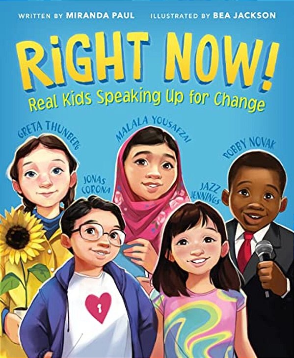 Right Now!: Real Kids Speaking Up For Change-..