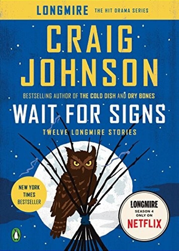 Wait For Signs: Twelve Longmire Stories-..