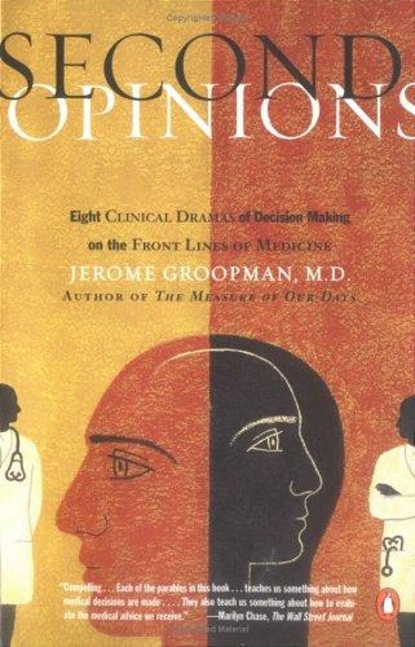 Second Opinions: 8 Clinical Dramas Intuition Decision Making Front Lines Medn-..